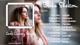 Blake Shelton Greatest Hits 🐚🐚 - Blake Shelton New Song 2023 🐚 Blake Shelton Playlist 2023 🐚