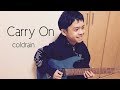 coldrain / carry on 【guitar cover】ギター弾いてみた