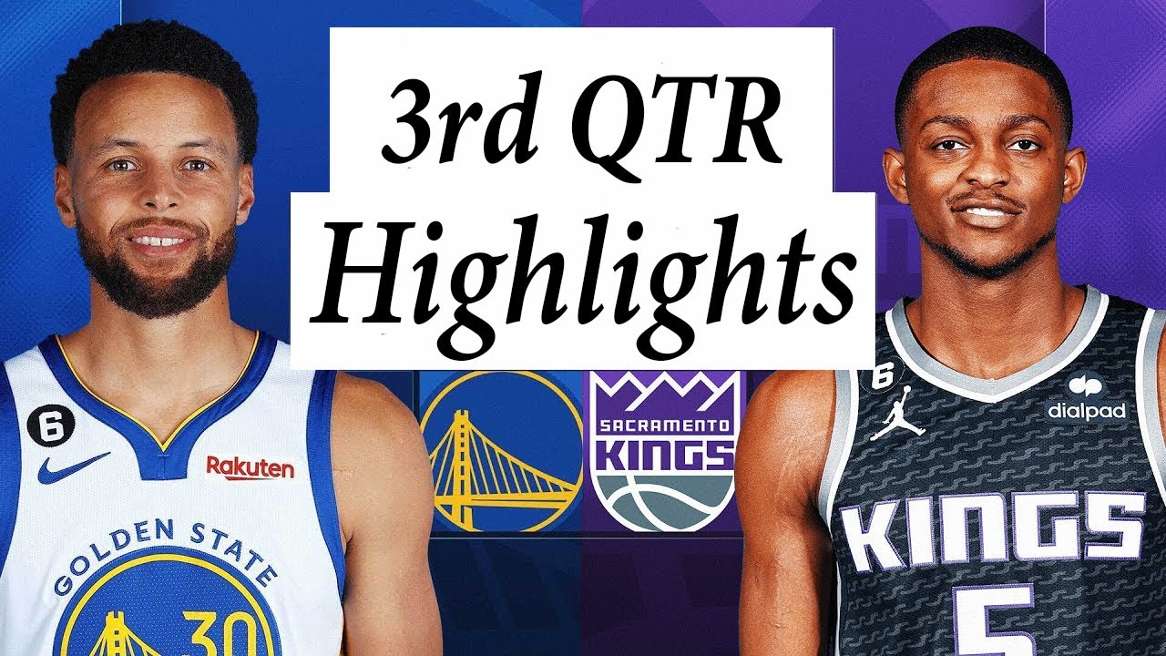 sacramento-kings-vs-golden-state-warriors-full-highlights-3rd-qtr