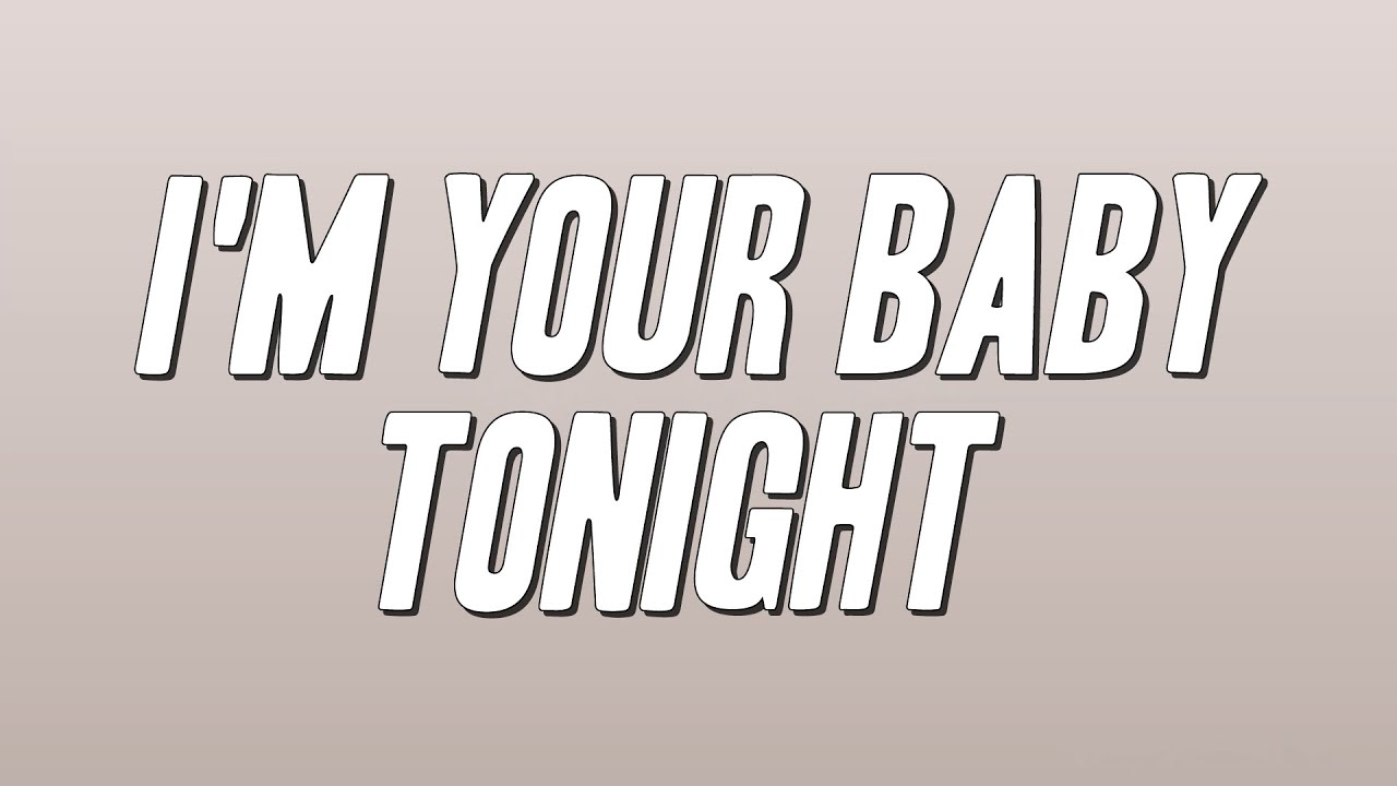 Whitney Houston - I'm Your Baby Tonight (Lyrics) - YouTube