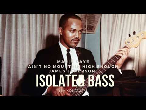 ISOLATED BASS MARVIN GAYE AIN'T NO MOUNTAIN HIGH JAMES JAMERSON