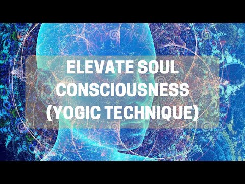 Elevate Soul Consciousness (Automated Yogic Technique) | Energy Field
