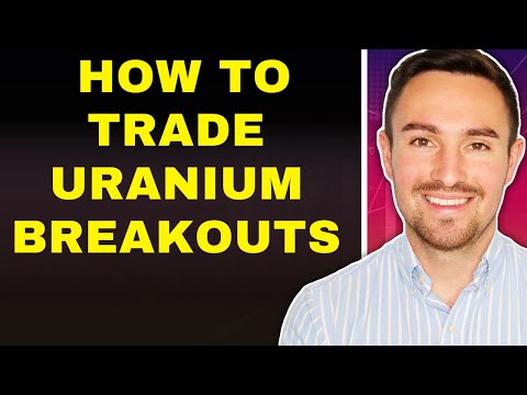 How to Trade Uranium Stocks in the NEW Uranium Bull Market
