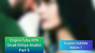 Engin Akyürek And Tuba Büyüküstün Kpa Hot Chemistry Ysis Part 5. English Suble. Bölüm 1