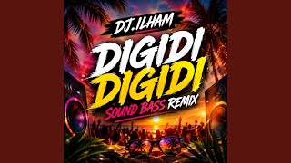 Digidi Digidi (SOUND BASS Remix)