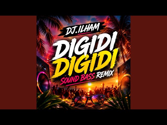 Digidi Digidi (SOUND BASS Remix)