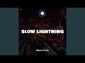 Slow lightning extended mix