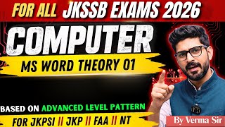 Computer for JKSSB 2026: MS WORD 01 (L-18) | Theory |New Latest Pattern by Verma Sir