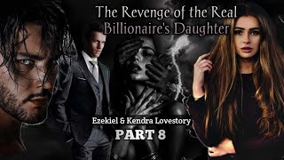 PART 8 \/ THE REVENGE OF THE REAL BILLIONAIRES DAUGHTER \/#kaibigantv