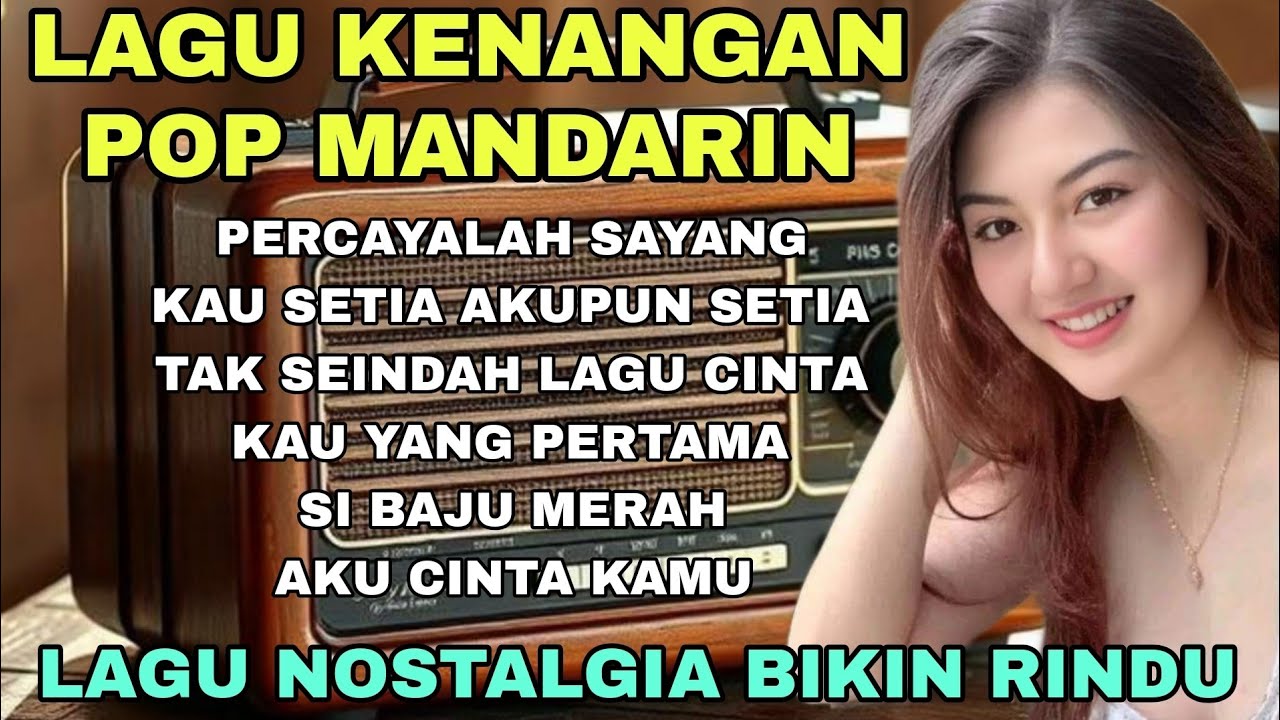PERCAYALAH SAYANG 👍LAGU POP KENANGAN VERSI MANDARIN  70-80_90AN