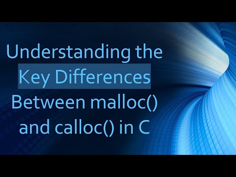 Understanding the Key Differences Between malloc() and calloc() in C
