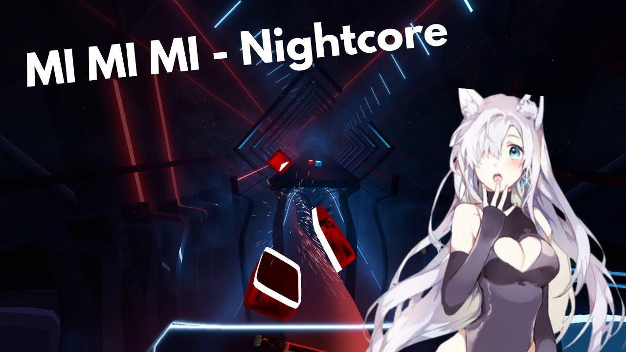 Best Nightcore Song i have Played on beatsaber | Mi Mi Mi - Nightcore ...