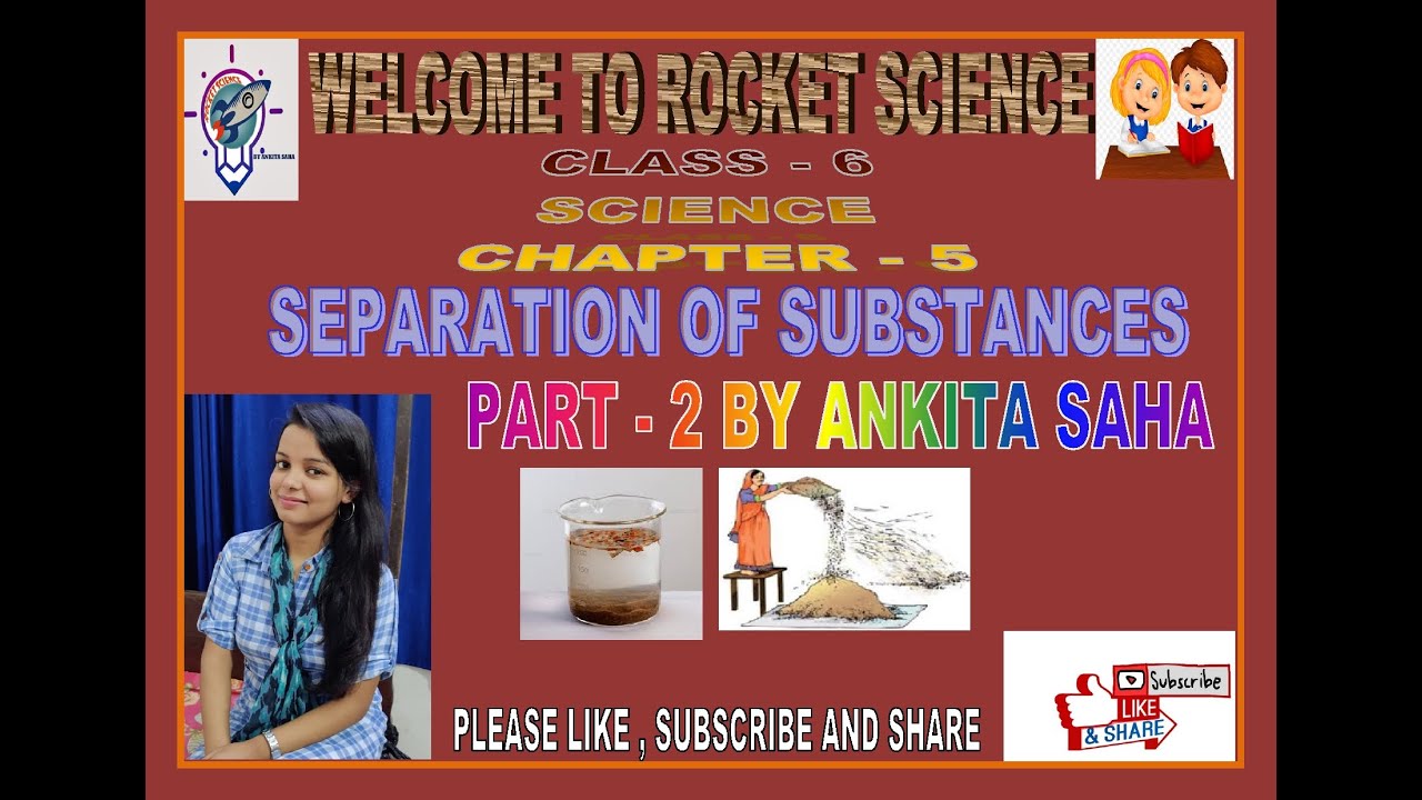 Class - 6 Science Chapter - 5 ( Separation of substance ) Part - 2 ...