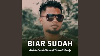 Biar sudah (feat. Grand Shady)