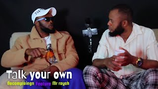 jealousy & lack of opportunity in Eu Entertainment  with @MrRoyah_ [ Talk Your Own Ep4 ]
