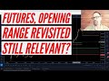 Futures: The Anatomy of an Opening Range Setup 👍