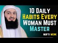 10 Daily Habits Every Woman Must Master - Mufti Menk #islamicreminder #muslimmotivation #muftimenk