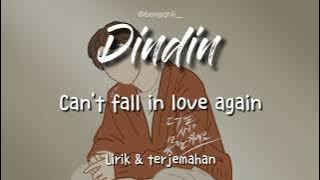 DINDIN - I can't fall in love again (LIRIK   INDOSUB)