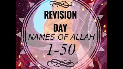ASMA UL HUSNA (NAMES OF ALLAH) 1-50❤️