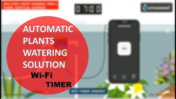 AUTOGARDNER WiFi based Solution to Water your plants automatically ,also in SOLAR app iOS Android