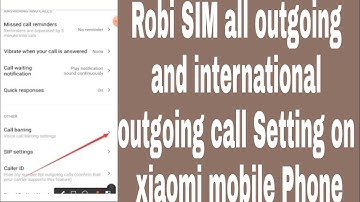 Robi SIM all outgoing and international outgoing call Setting on xiaomi mobile Phone