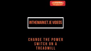 Change the Power Switch on a Treadmill