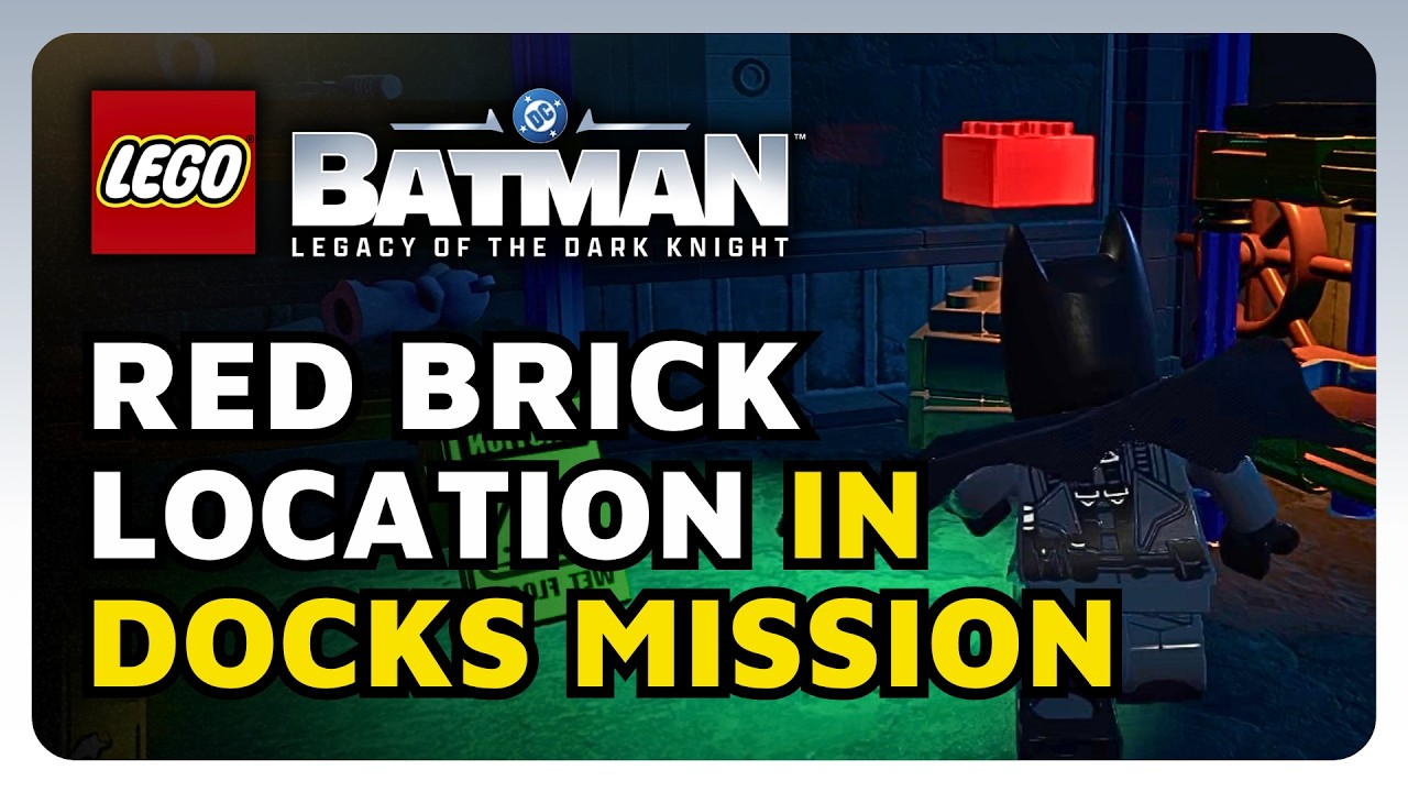 Docks Mission Red Brick Location in LEGO Batman: Legacy Of The Dark Knight