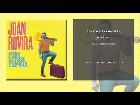 Joan Rovira - SENYORS PASSATGERS (Oficial)