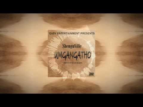 ShenguVille - Umgangatho (Prod.  By The Elite-Ablazers)