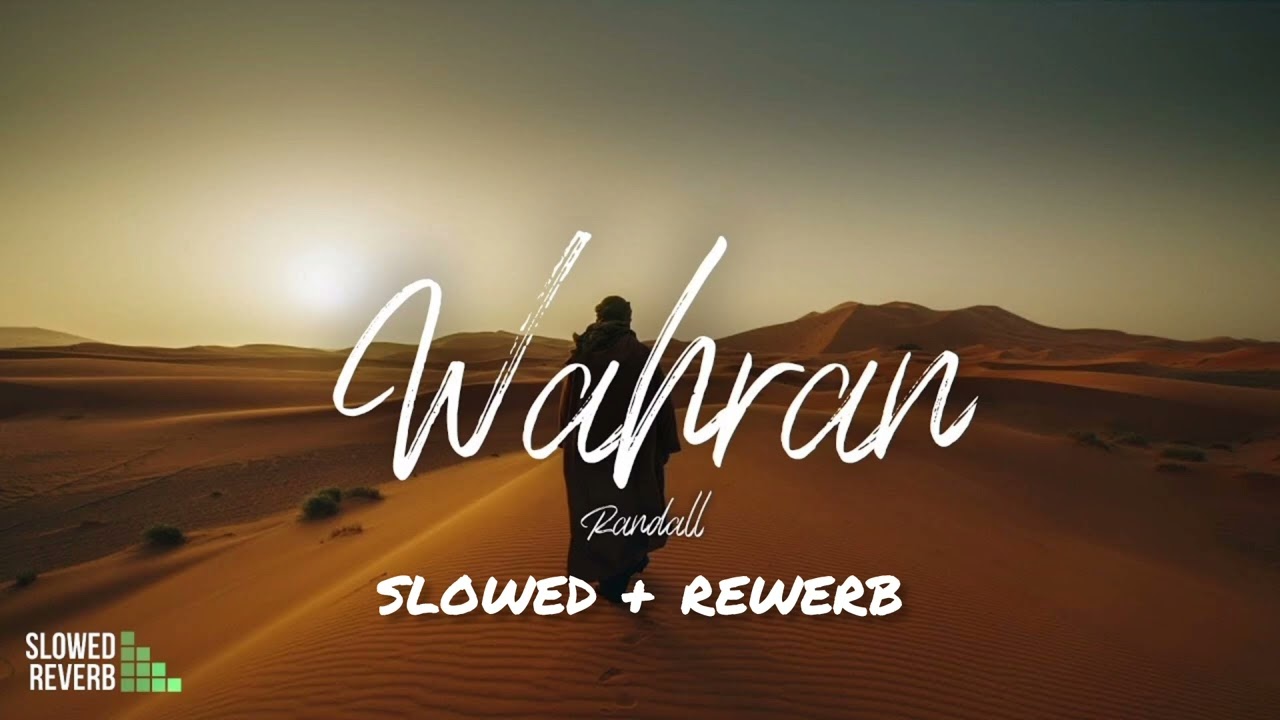 RANDALL - Wahran ( Slowed & Reverb )