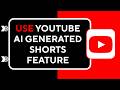 How to Use YouTube AI Generated Shorts Feature !