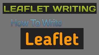 How To Write a Leaflet | Leaflet Writing