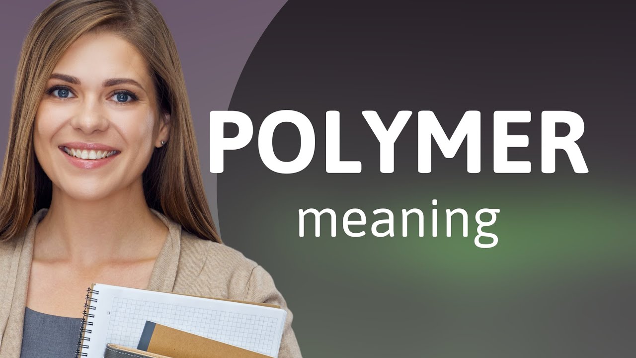 Polymer • definition of POLYMER YouTube