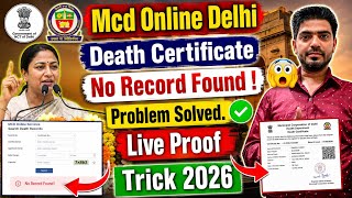 No record found death certificate MCD Delhi | No record found mcd delhi birth & death certificate