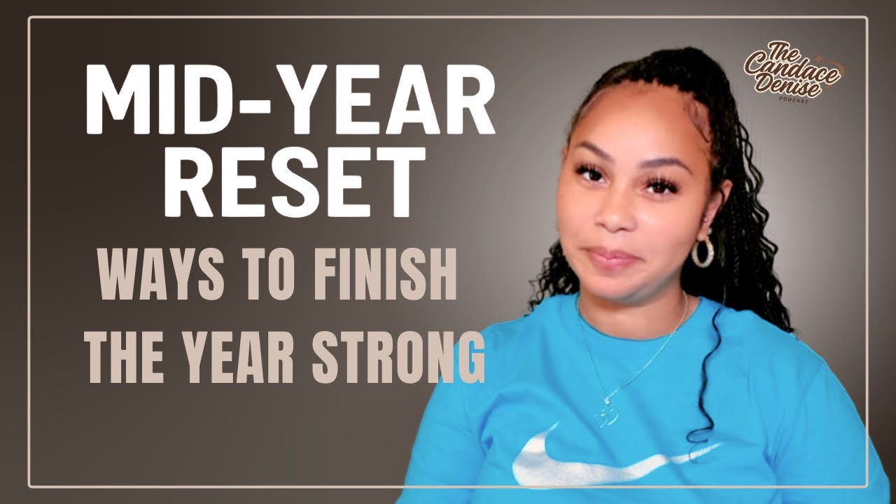 Mid-Year Reset: How to Lock In and Finish 2025 Strong