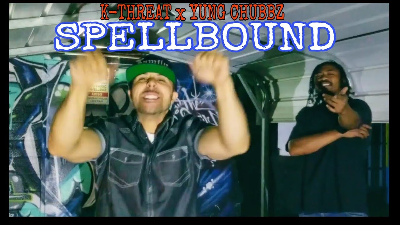 Watch K-Threat & Yung Chubbz - Spellbound (Music Video) on YouTube Watch K-Threat & Yung Chubbz - Spellbound (Music Video) on YouTube