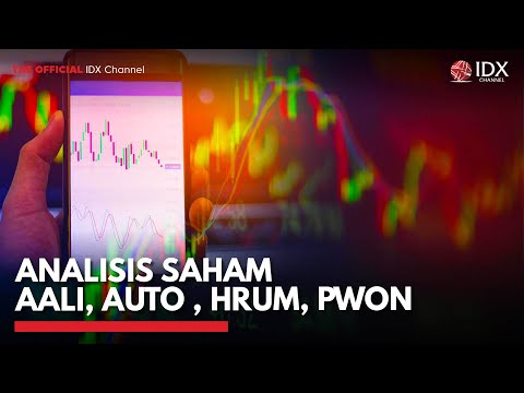 Analisis Saham AALI, AUTO , HRUM, PWON | IDX CHANNEL