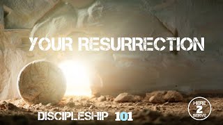 D101 / Resurrection / Session 1