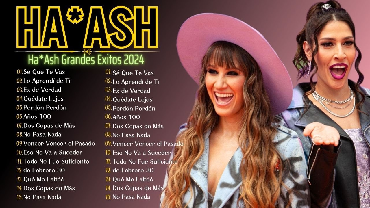 Ha Ash Mix 2024 ~ Las Reinas del Pop Latino ~ Éxitos, Grandes Éxitos y Baladas