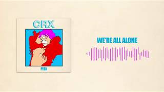 CRX  - We're All Alone (Official Audio) chords