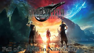 Final Fantasy Vii Rebirth - Fall Of A Hero In Nibelheim (Demo)
