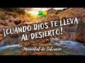 ¡Cuando Dios Te Lleva Al Desierto! - Programa Manantial De Salvación