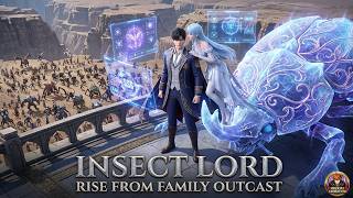 [ENG DUB] Abandoned by Clan, He Awakens INSECT DOMINATOR to Command Bug Swarms | CDRAMA