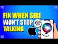 How To Fix iPhone When Siri Won't Stop Talking (Quick & Easy)