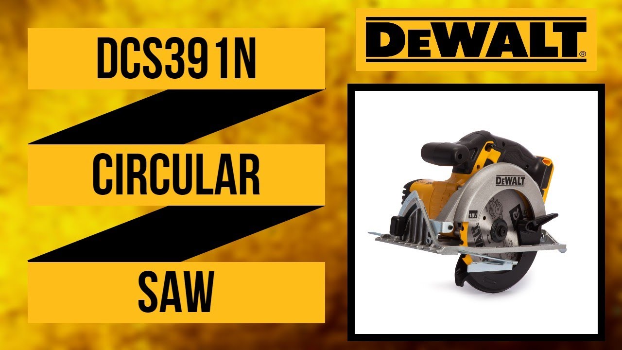 DeWalt Circular Saw - DCS391N 18V - YouTube