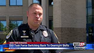 DUI task force switching back to overnight shifts