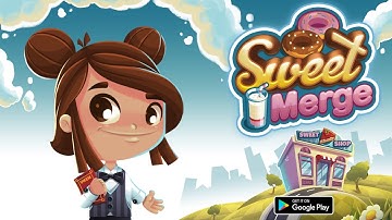 Sweet Merge - Gameplay Trailer