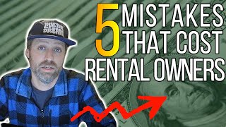 Stop Losing Money! Learn the Top 5 Costly Mistakes Rental Property Owners Make