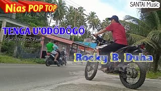 TENGA U’ODÖDÖGÖ Nias Pop Top - Rocxi B. Duha | lagu nias