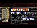 IC 736, Part 4: PLL (Part 1)